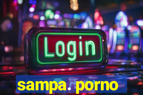 sampa. porno